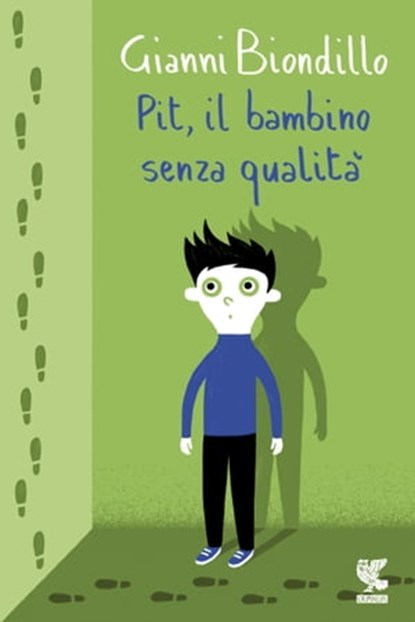 Pit, il bambino senza qualità, Gianni Biondillo - Ebook - 9788823520745