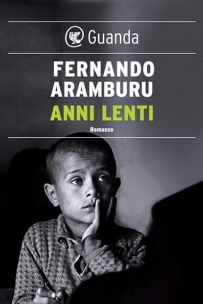 Anni lenti, Fernando Aramburu - Ebook - 9788823522206