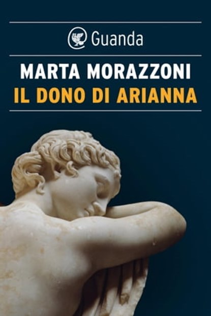 Il dono di Arianna, Marta Morazzoni - Ebook - 9788823524958