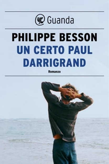 Un certo Paul Darrigrand, Philippe Besson - Ebook - 9788823525283