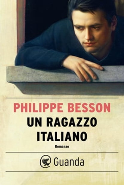 Un ragazzo italiano, Philippe Besson - Ebook - 9788823525597