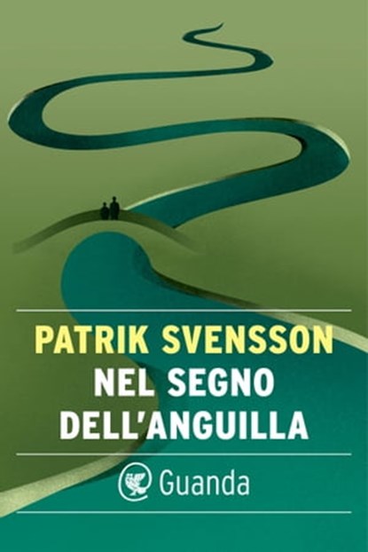 Nel segno dell'anguilla, Patrik Svensson - Ebook - 9788823525795