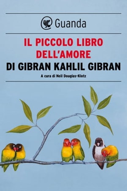 Il piccolo libro dell'amore, Khalil Gibran - Ebook - 9788823526259