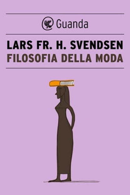 Filosofia della moda, Lars Fr. H. Svendsen - Ebook - 9788823526419