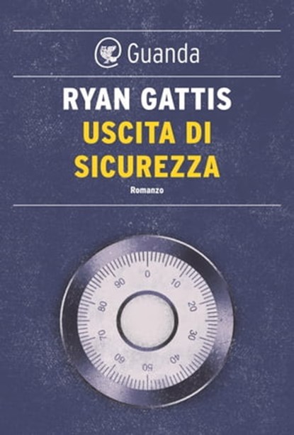 Uscita di sicurezza, Ryan Gattis - Ebook - 9788823526655