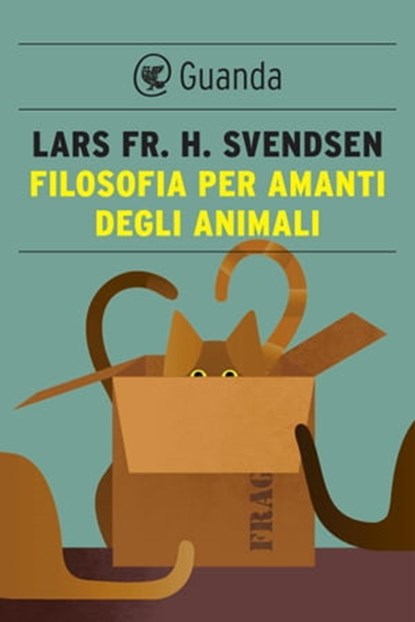 Filosofia per amanti degli animali, Lars Fr. H. Svendsen - Ebook - 9788823526778