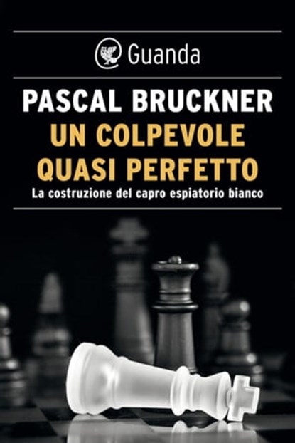 Un colpevole quasi perfetto, Pascal Bruckner - Ebook - 9788823529762