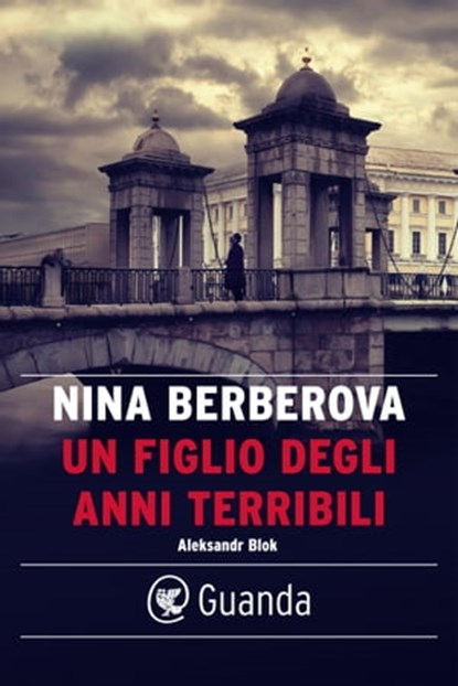 Un figlio degli anni terribili, Nina Berberova - Ebook - 9788823530423