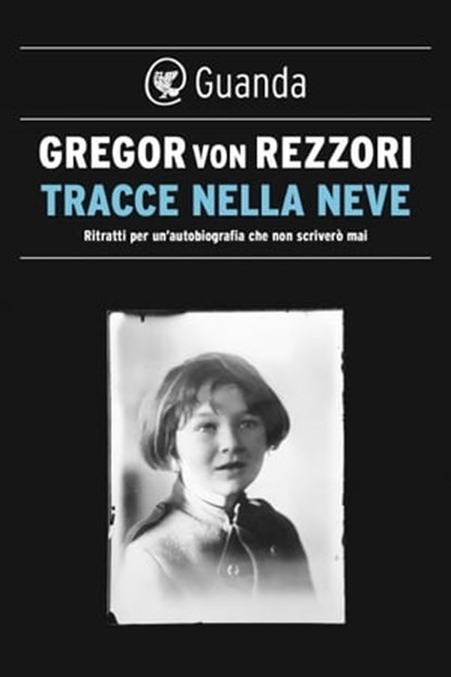 Tracce nella neve, Gregor Von Rezzori - Ebook - 9788823531031