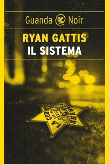 Il sistema, Ryan Gattis - Ebook - 9788823531390