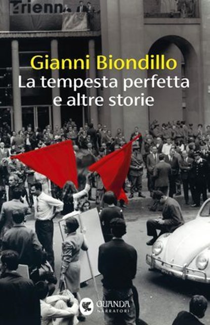 La tempesta perfetta e altre storie, Gianni Biondillo - Ebook - 9788823536821