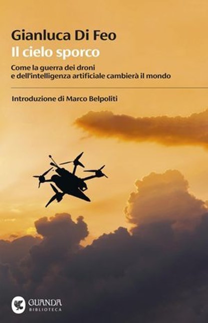 Il cielo sporco, Gianluca Di Feo - Ebook - 9788823536876