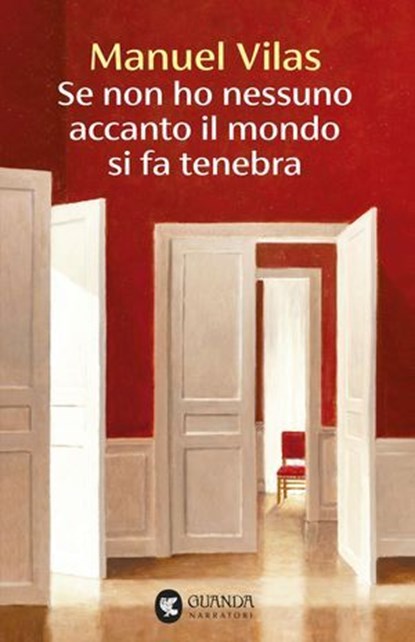 Se non ho nessuno accanto il mondo si fa tenebra, Manuel Vilas - Ebook - 9788823537446