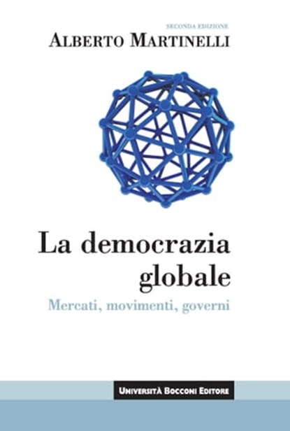 La democrazia globale, Alberto Martinelli - Ebook - 9788823871144