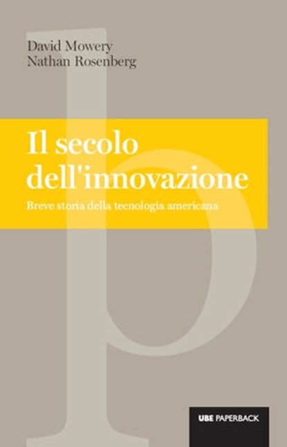 Il secolo dell'innovazione, David Mowery ; Nathan Rosenberg - Ebook - 9788823877146