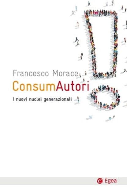 ConsumAutori, Francesco Morace - Ebook - 9788823878853