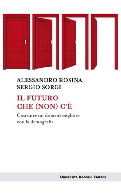 Il futuro che (non) c'è, Alessandro Rosina ; Sergio Sorgi - Ebook - 9788823879263