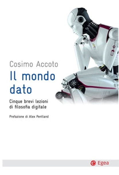 Il mondo dato, Cosimo Accoto - Ebook - 9788823879355