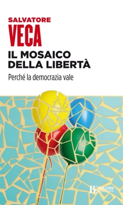 Il mosaico della libertà, Salvatore Veca - Ebook - 9788823882744