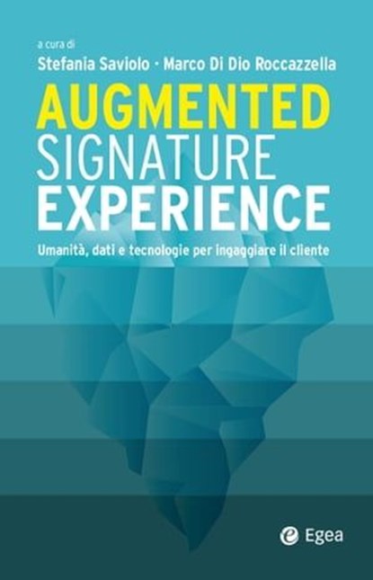 Augmented Signature Experience, Stefania Saviolo ; Marco Di Dio Roccazzella - Ebook - 9788823887138
