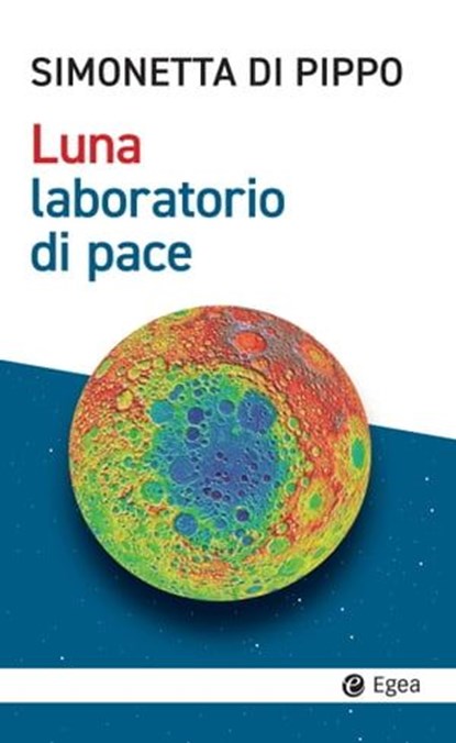 Luna, laboratori di pace, Simonetta Di Pippo - Ebook - 9788823887404