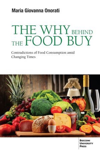 The Why Behind the Food Buy, Maria Giovanna Onorati - Ebook - 9788823888920