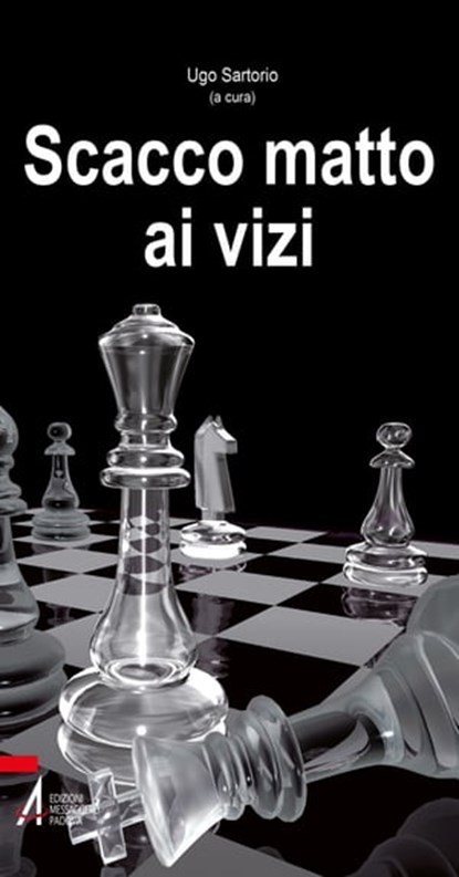 Scacco matto ai vizi, Ugo Sartorio - Ebook - 9788825027938