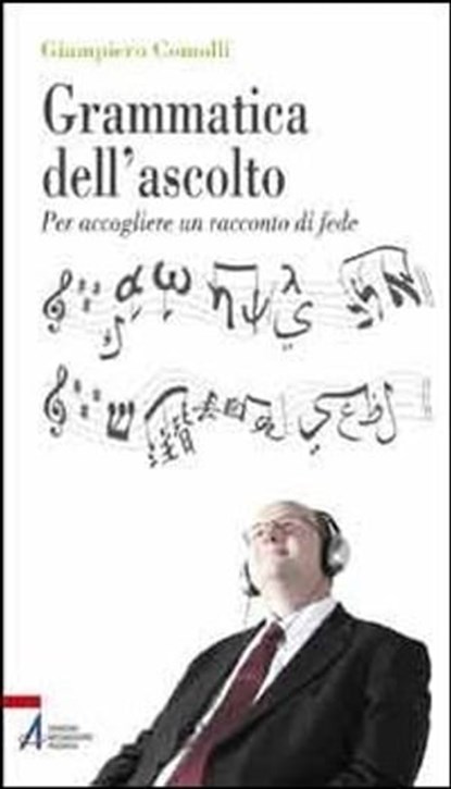 Grammatica dell'ascolto., Giampiero Comolli - Ebook - 9788825030761
