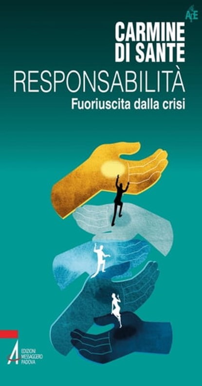 Responsabilità. Fuoriuscita dalla crisi, Carmine Di Sante - Ebook - 9788825031058