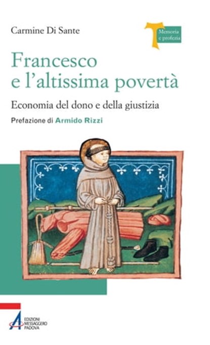 Francesco e l'altissima povertà. Economia del dono e della giustizia, Carmine Di Sante - Ebook - 9788825035254