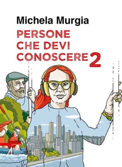 Persone che devi conoscere 2, Michela Murgia - Ebook - 9788825051056