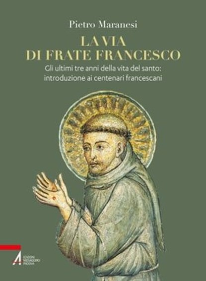 La via di frate Francesco, Pietro Maranesi - Ebook - 9788825056068