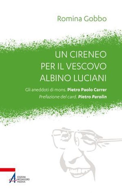 Un cireneo per il vescovo Albino Luciani, Romina Gobbo - Ebook - 9788825057126