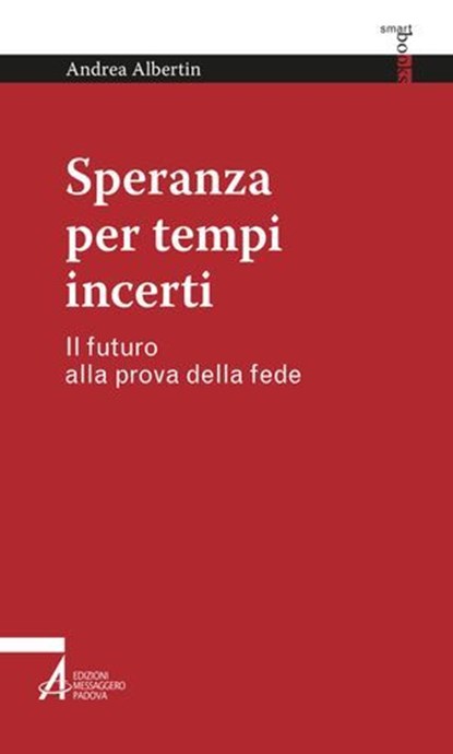 Speranza per tempi incerti, Andrea Albertin - Ebook - 9788825058376