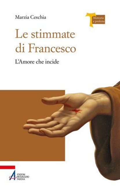 Le stimmate di Francesco, Marzia Ceschia - Ebook - 9788825058956
