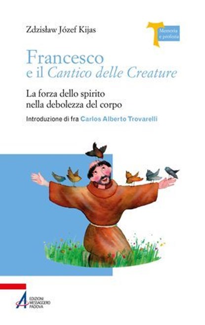 Francesco e il Cantico delle Creature, Zdzisław Józef Kijas - Ebook - 9788825060645