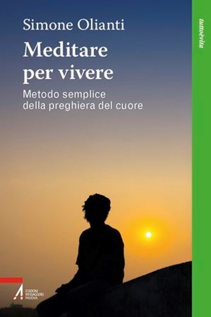 Meditare per vivere, Simone Olianti - Ebook - 9788825061079