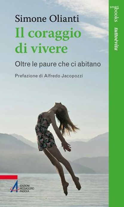 Il coraggio di vivere, Simone Olianti - Ebook - 9788825061765