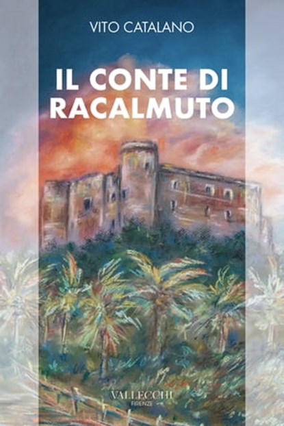 Il conte di Racalmuto, Vito Catalano - Ebook - 9788825203257