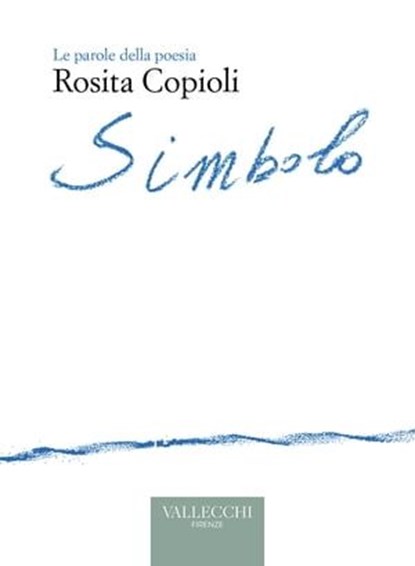 Simbolo, Rosita Copioli - Ebook - 9788825203387