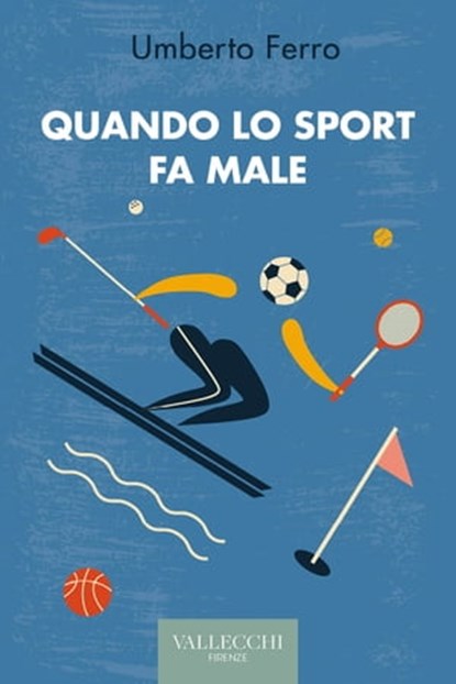 Quando lo sport fa male, Umberto Ferro - Ebook - 9788825203554