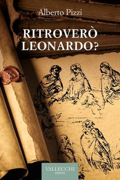 Ritroverò Leonardo?, Alberto Pizzi - Ebook - 9788825203783