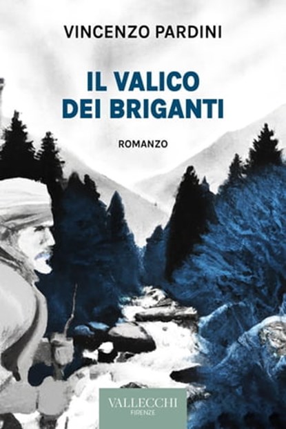 Il valico dei briganti, Vincenzo Pardini - Ebook - 9788825203806