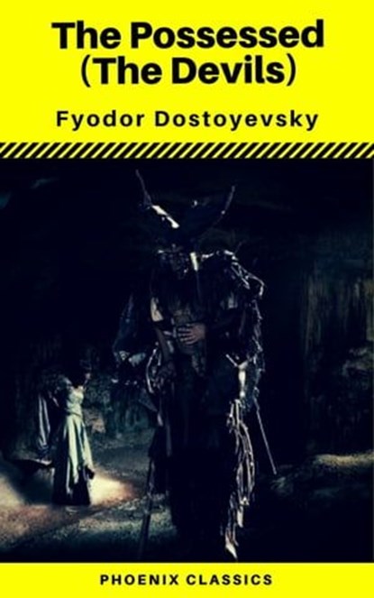 The Possessed (The Devils) (Phoenix Classics), Fyodor Mikhailovich Dostoyevsky ; Phoenix Classics - Ebook - 9788826455846