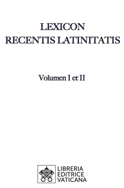 Lexicon Recentis Latinitatis, Karl Egger ; Adelaide Maria Giannangeli - Gebonden - 9788826604701