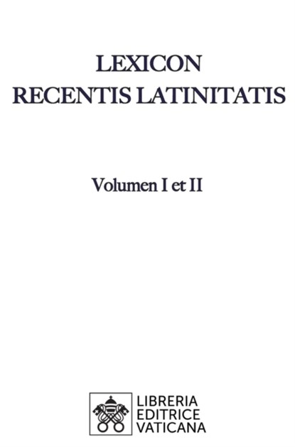 Lexicon Recentis Latinitatis, Karl Egger ; Adelaide Maria Giannangeli - Gebonden - 9788826604701