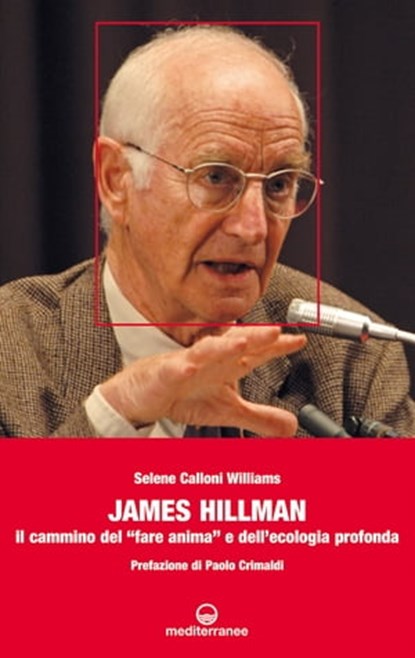 James Hillman, Selene Calloni Williams ; Paolo Crimaldi - Ebook - 9788827223697