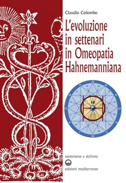 L’evoluzione in settenari in omeopatia hahnemanniana, Claudio Colombo - Ebook - 9788827224007