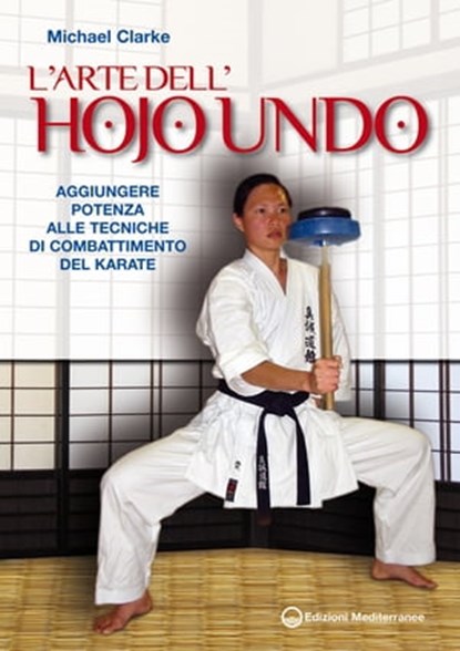 L'Arte dell'Hojo Undo, Michael Clarke - Ebook - 9788827224656