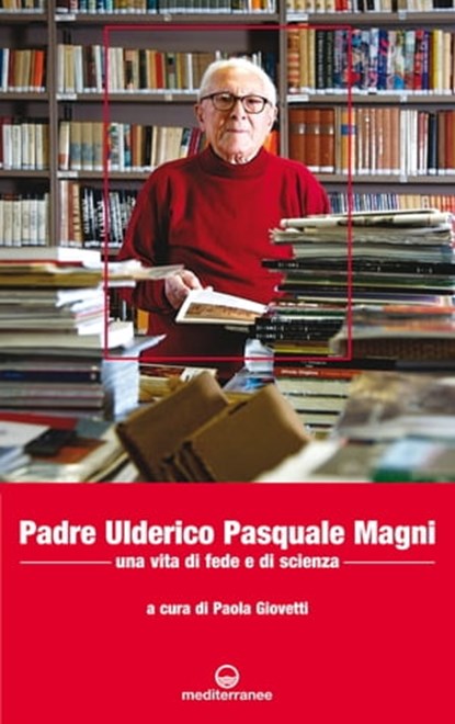 Padre Ulderico Pasquale Magni, Paola Giovetti - Ebook - 9788827225141